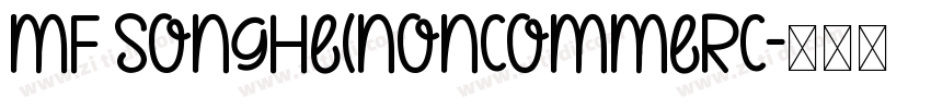 MF SongHe(Noncommerc字体转换
